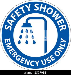 Safety Shower Sign, Safety Shower - Emergency Use Only Stock Vector