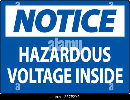 Notice Sign Hazardous Voltage Inside Stock Vector