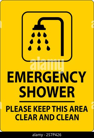 Emergency Shower Sign Please Keep This Area Clear And Clean Stock Vector