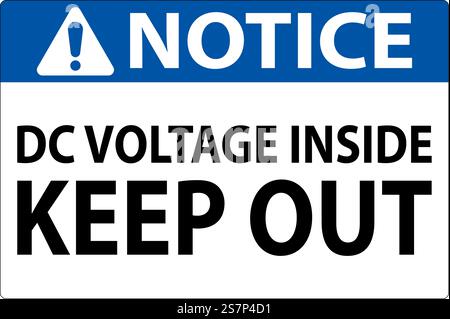Notice Keep Out Sign, DC Voltage Inside Keep Out Stock Vector