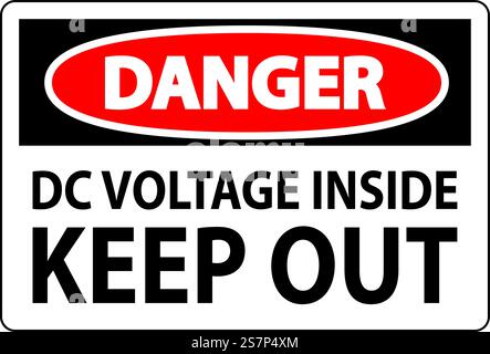 Danger Keep Out Sign, DC Voltage Inside Keep Out Stock Vector