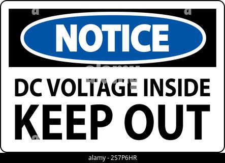 Notice Keep Out Sign, DC Voltage Inside Keep Out Stock Vector