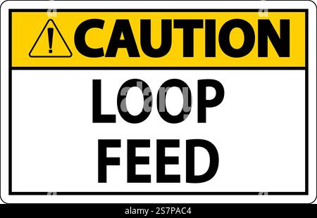 Caution Sign, Loop Feed Stock Vector