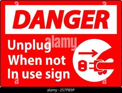 Danger Unplug When Not In Use Symbol Sign Stock Vector Image & Art - Alamy