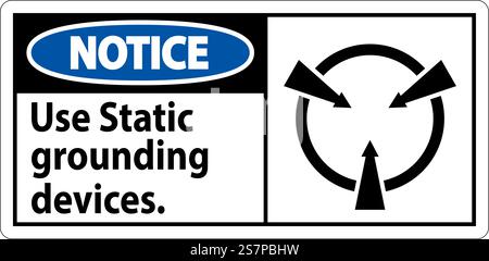Notice Sign Use Static Grounding Devices Stock Vector