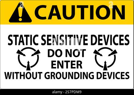 Caution Sign Static Sensitive Devices Do Not Enter Without Grounding Devices Stock Vector