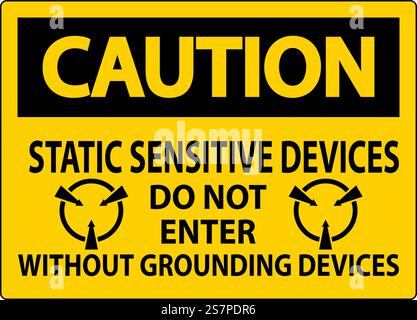Caution Sign Static Sensitive Devices Do Not Enter Without Grounding Devices Stock Vector