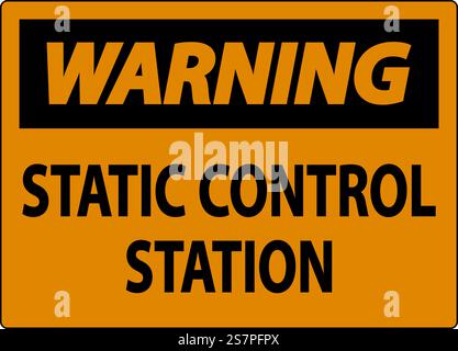 Warning Sign Static Control Station Stock Vector