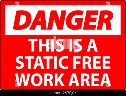 Danger Sign This Is A Static Free Work Area Stock Vector