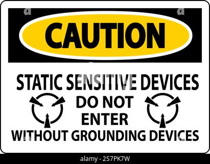Caution Sign Static Sensitive Devices Do Not Enter Without Grounding Devices Stock Vector