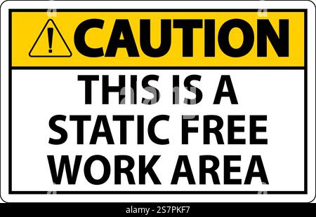 Caution Sign This Is A Static Free Work Area Stock Vector
