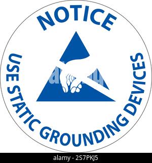 Notice Sign Use Static Grounding Devices Stock Vector
