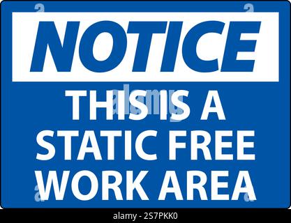 Notice Sign This Is A Static Free Work Area Stock Vector