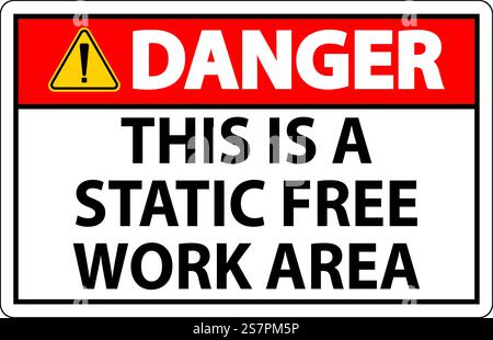 Danger Sign This Is A Static Free Work Area Stock Vector