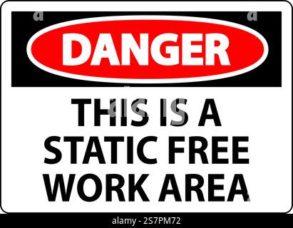 Danger Sign This Is A Static Free Work Area Stock Vector