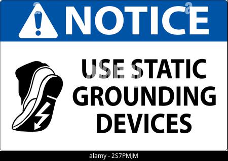 Notice Sign Use Static Grounding Devices Stock Vector