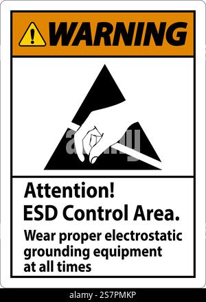 Warning Sign Attention ESD Control Area Wear Proper Electrostatic ...