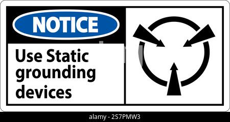 Notice Sign Use Static Grounding Devices Stock Vector