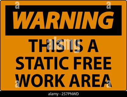 Warning Sign This Is A Static Free Work Area Stock Vector