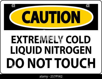 Caution Sign Extremely Cold Liquid Nitrogen Do Not Touch Stock Vector