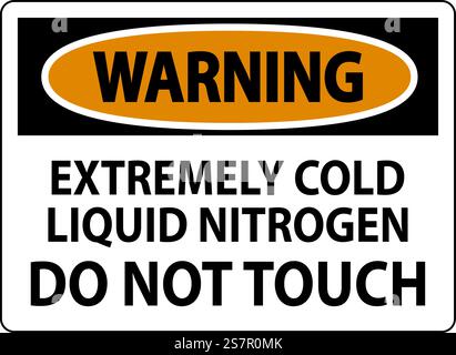 Warning Sign Extremely Cold Liquid Nitrogen Do Not Touch Stock Vector