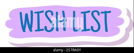 Wish list sticker. Cute planner color label isolated on white background. Wish list sticker. Cute planner color label Stock Vector