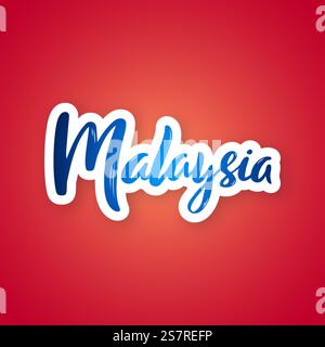 Malaysia - hand drawn lettering phrase. Sticker with lettering in paper cut style. Vector illustration. Stock Vector