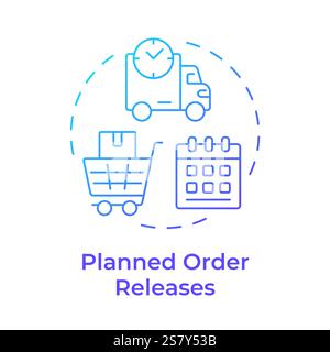 Planned order releases blue gradient concept icon Stock Vector