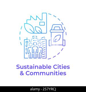 Sustainable cities and communities blue gradient concept icon Stock Vector