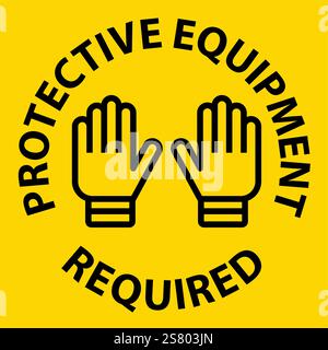 Warning Sign for Protective Equipment Requirement with Hands Icon on Bright Yellow Background Stock Vector