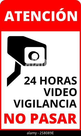 Atencion 24 horas video vigilancia banner on a white background (trad. warning 24 hour video surveillance) Stock Vector