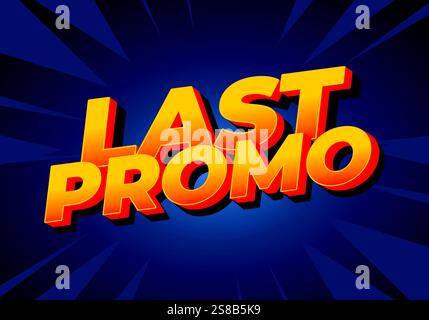 Last promo. text effect design for print and online media advertising needs Stock Vector