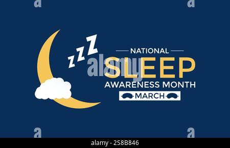 National Sleep Awareness Month is observed in March to The impact of good sleep health on a person's overall well-being should be highlighted. Stock Vector