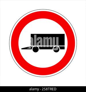 Red and white circular road sign prohibiting trailers, isolated on white background Stock Vector