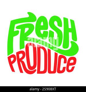 Fresh produce word lettering art.  Vector design hand lettering illustration for web, t-shirt design, other graphic design use Stock Vector