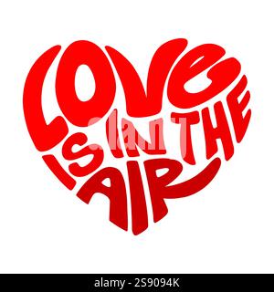 Love is in the air. Vector design hand lettering illustration for web, t-shirt design, other graphic design use Stock Vector