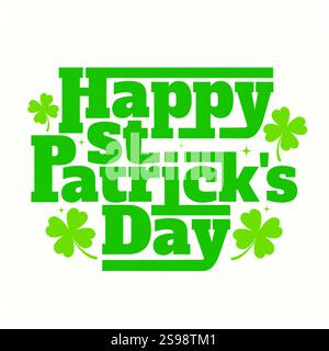 Happy St. Patrick's Day Celtic lettering greeting card with green clover vector illustration on white background. Lucky saint Patrick's concept Stock Vector