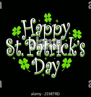 Happy St. Patrick's Day Celtic lettering greeting card with green clover vector illustration on green background. Lucky Saint Patrick's concept Stock Vector