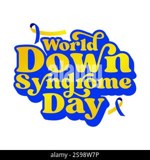 World Down Syndrome Day lettering greeting card with a ribbon icon. Vector text, sticker, label, tag. Down syndrome is a genetic condition Stock Vector