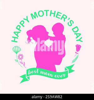 Happy Mother's Day, Best mom ever Stock Vector