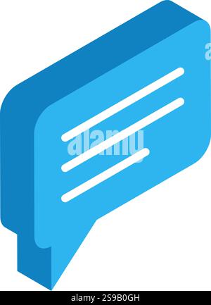 Blue speech bubble with white lines representing text is sending a message concept in isometric view, ideal for communication, social media, and onlin Stock Vector