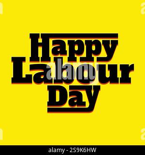 Happy Labour Day typography greeting card on yellow background. 1st May international Labour Day banner, poster, sticker, label, social media post Stock Vector
