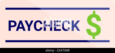 Paycheck is showing that it&rsquo;s payday and someone is getting paid for the work they are doing. Paycheck with dollar sign representing getting paid for work Stock Vector