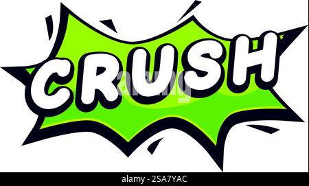 Cartoon burst conveying the feeling of having a crush on someone. Green comic book speech bubble expressing crush Stock Vector