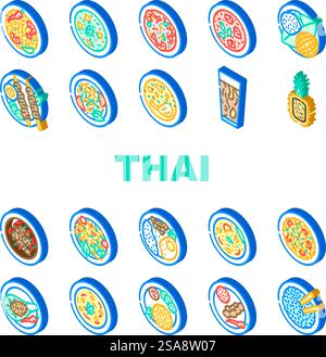 thai cuisine food asian dish icons set vector. chinese restaurant, thailand cooking, meal dinner, plate menu, bowl, traditional thai cuisine food asian dish isometric sign illustrations. thai cuisine food asian dish icons set vector Stock Vector