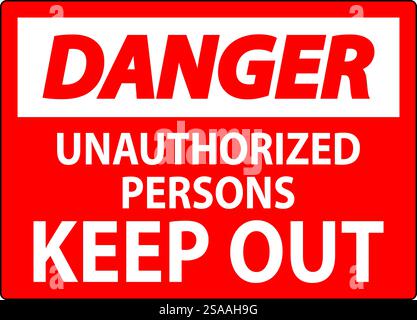 Danger Sign Unauthorized Persons Keep Out Stock Vector