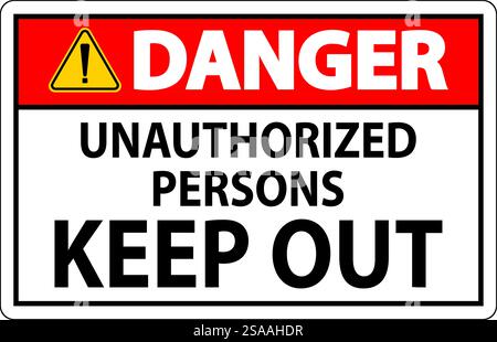 Danger Sign Unauthorized Persons Keep Out Stock Vector