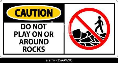Caution Sign Do Not Play On or Around Rocks Stock Vector