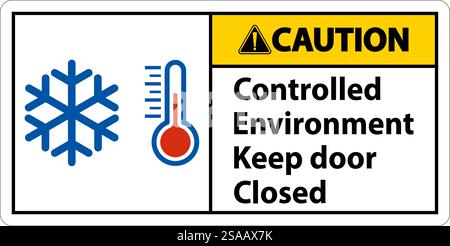 Caution Sign, Controlled Environment Keep Door Closed Stock Vector