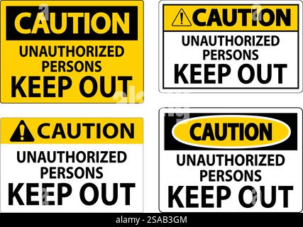 Caution Sign Unauthorized Persons Keep Out Stock Vector